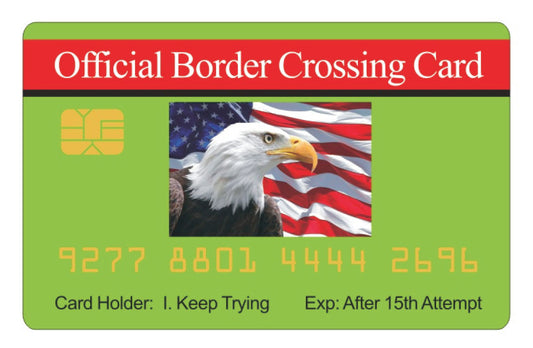 Official Border Crossing Card™  (4 PACK) Free Shipping..