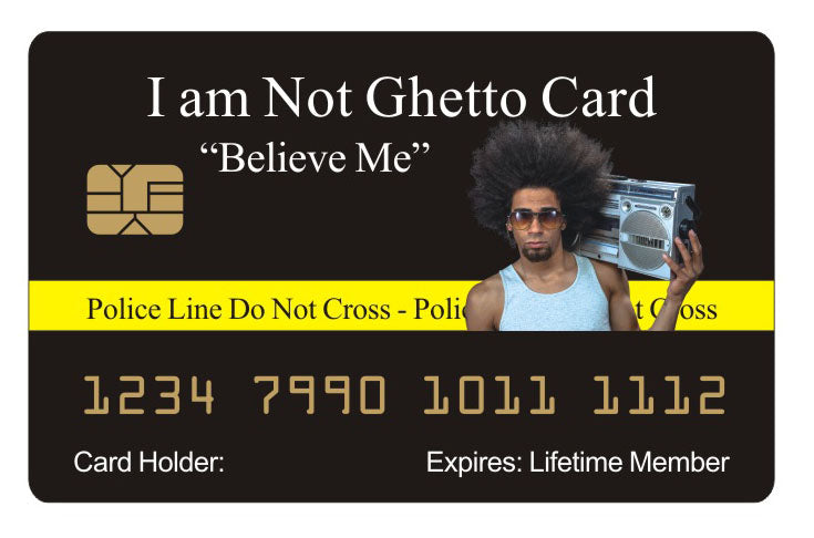 Official I Am Not Ghetto Card™ (4 PACK) Free Shipping..